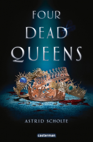 FOUR DEAD QUEENS, un roman de Astrid&nbsp;Scholte.