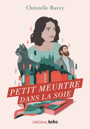 PETIT MEURTRE DANS LA SOIE, un roman de Christelle Ravey.