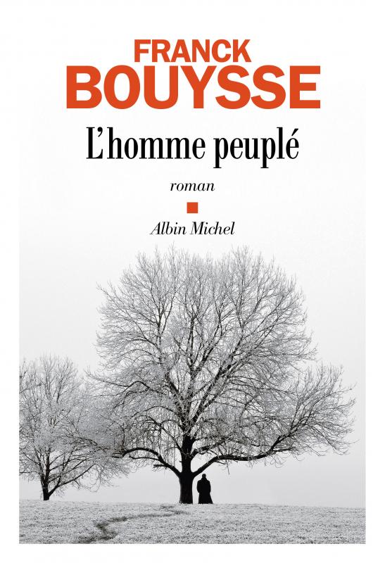 L&rsquo;HOMME PEUPLÉ, un roman de Franck&nbsp;Bouysse.