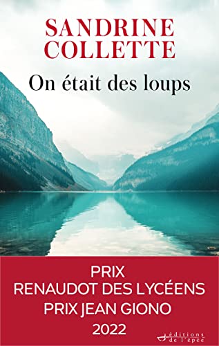 ON ÉTAIT DES LOUPS, un roman de Sandrine&nbsp;Collette.