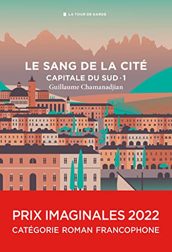 LE SANG DE LA CITÉ, tome 1 – Un roman de Guillaume&nbsp;Chamanadjian.