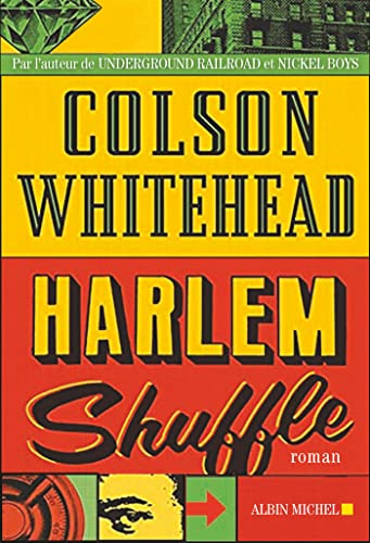 HARLEM SHUFFLE, un roman de Colson&nbsp;Whitehead.
