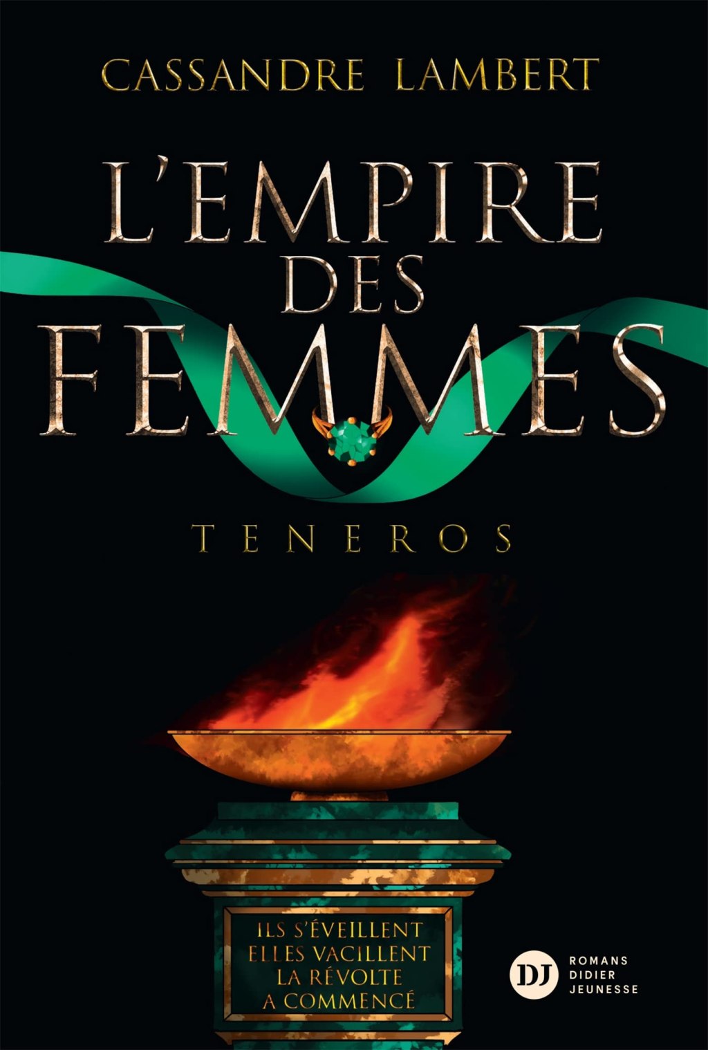 L&rsquo;EMPIRE DES FEMMES, tome 2 : Teneros un roman de Cassandre&nbsp;Lambert.