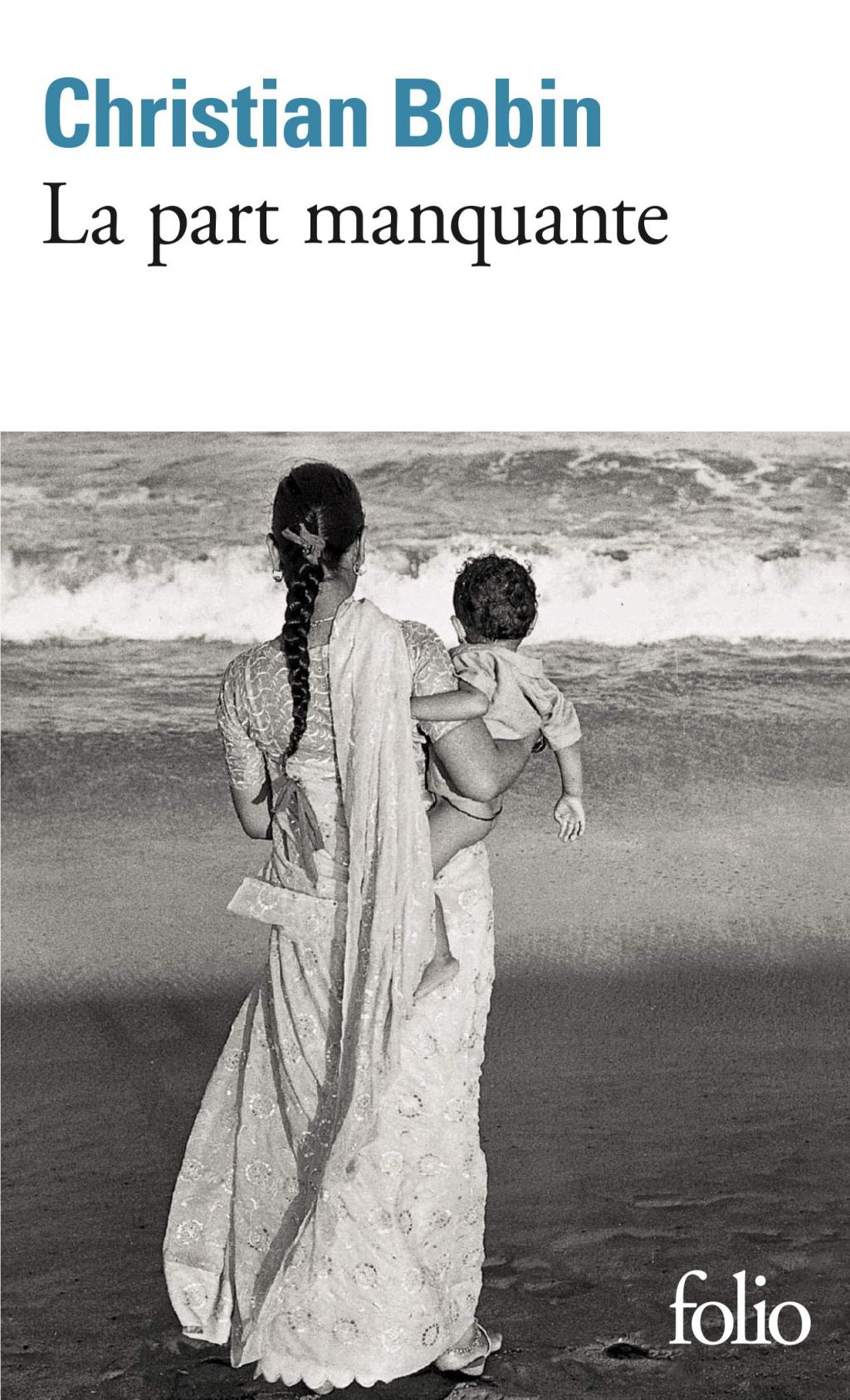 LA PART MANQUANTE, un roman de Christian Bobin.