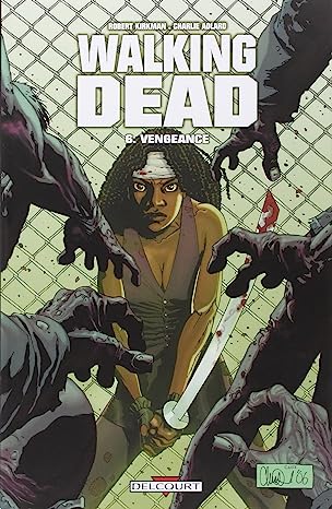 WALKING DEAD, tome 3 à 6 de Kirkman et de&nbsp;Adlard.