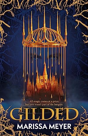 GILDED, un roman de Marissa Meyer.