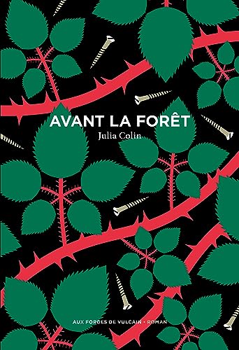 AVANT LA FORÊT, un roman de Julia&nbsp;Colin.