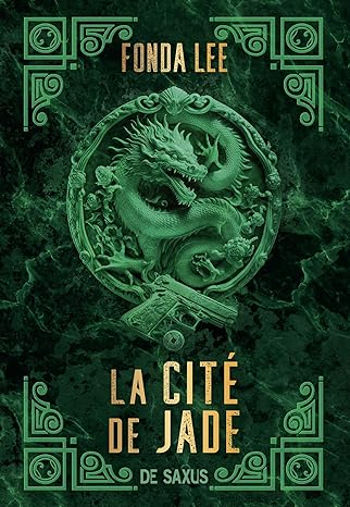 LA CITÉ DE JADE un roman de Fonda Lee.