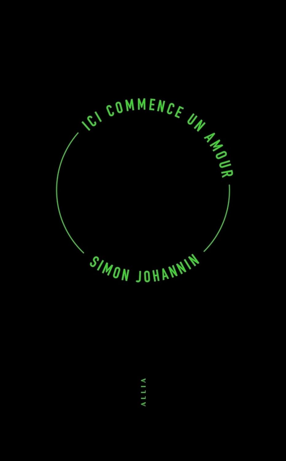 ICI COMMENCE UN AMOUR, un roman de Simon&nbsp;Johannin.