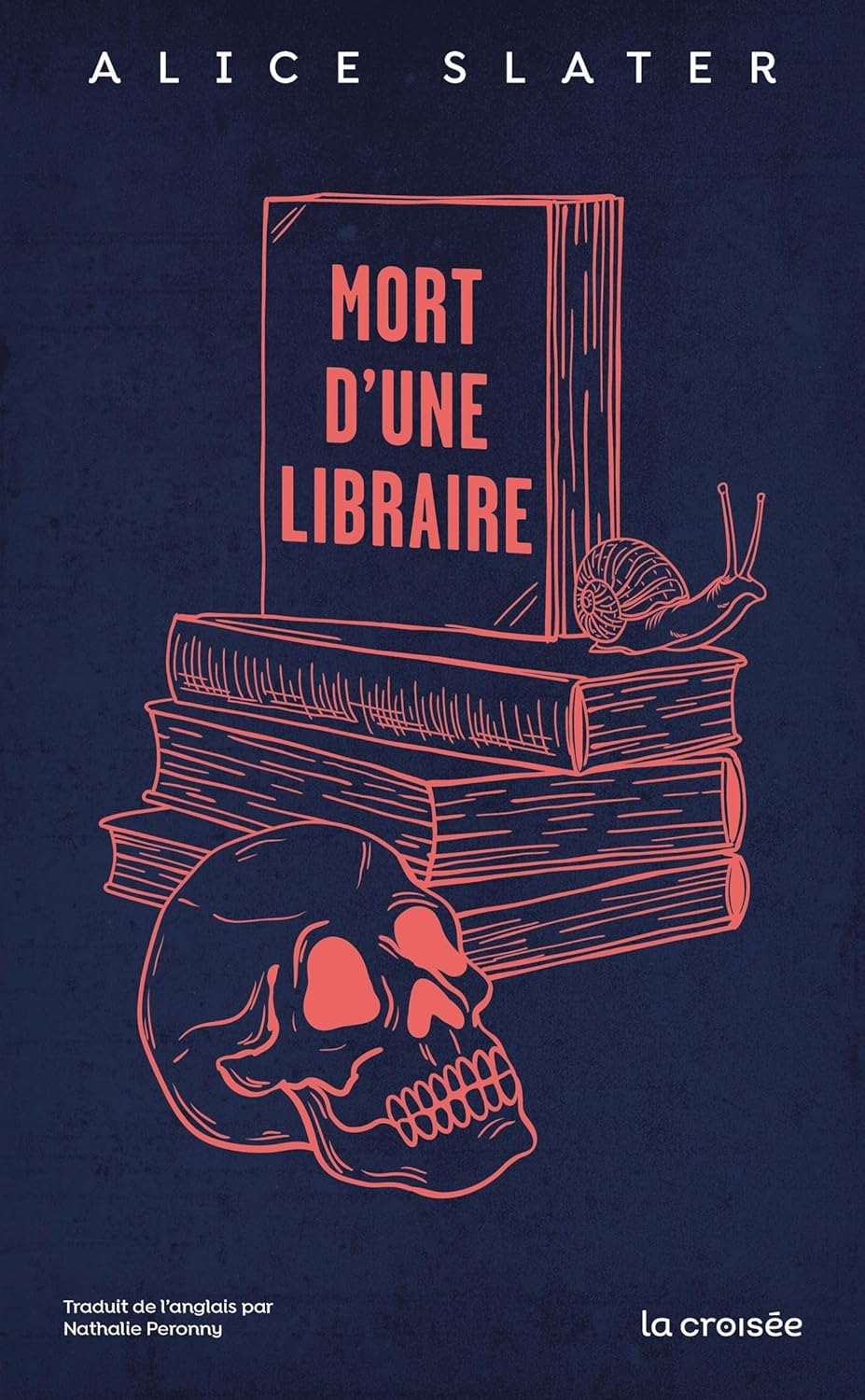 MORT D&rsquo;UNE LIBRAIRE, un roman d&rsquo;Alice&nbsp;Slater.