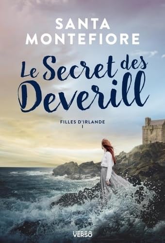 FILLES D’IRLANDE, tome 1 : Le secret des Deverill – un roman de Santa Montefiore.