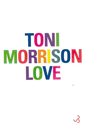 LOVE, un roman de Toni&nbsp;Morrison.