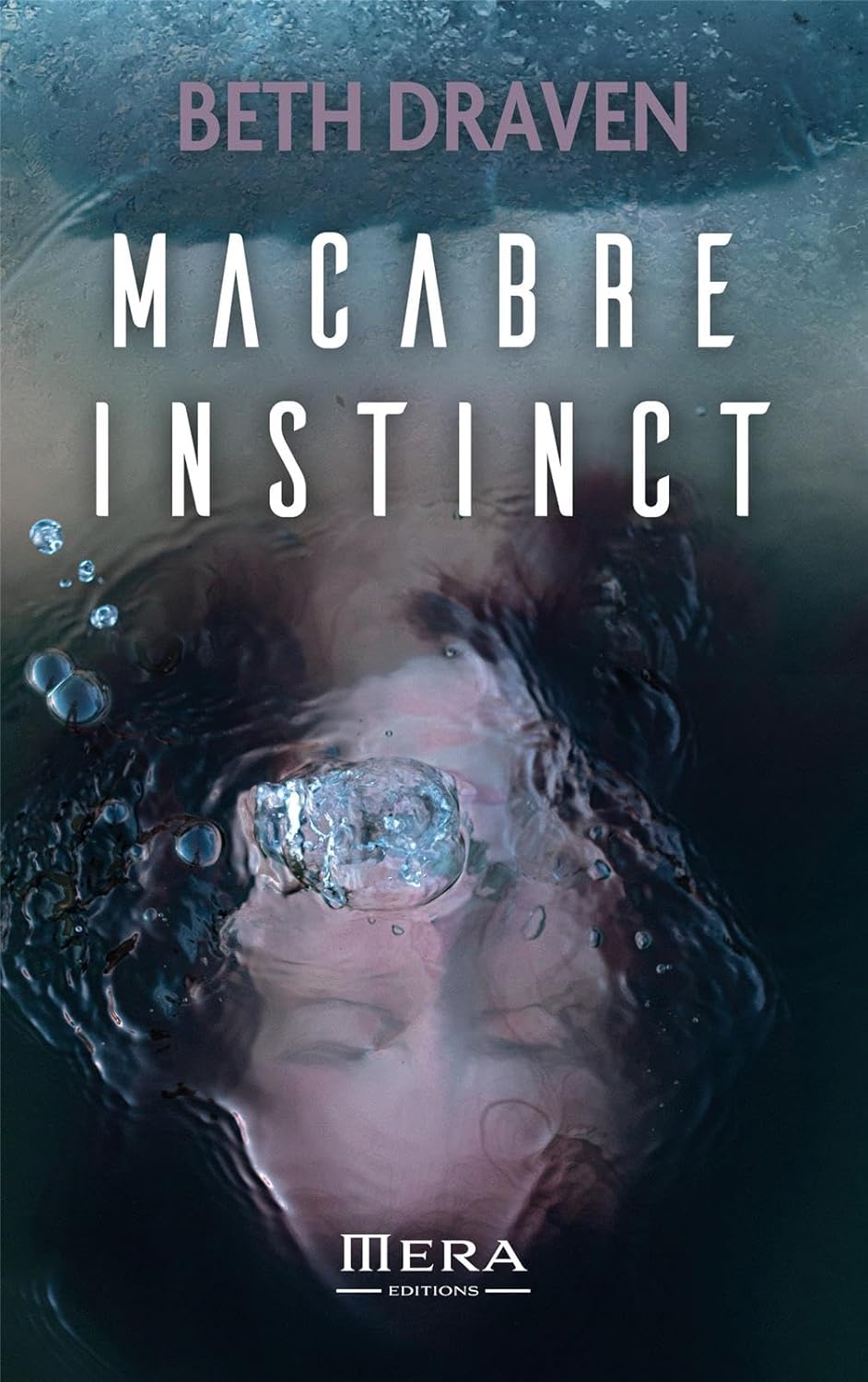 MACABRE INSTINCT, un thriller de Beth Draven.