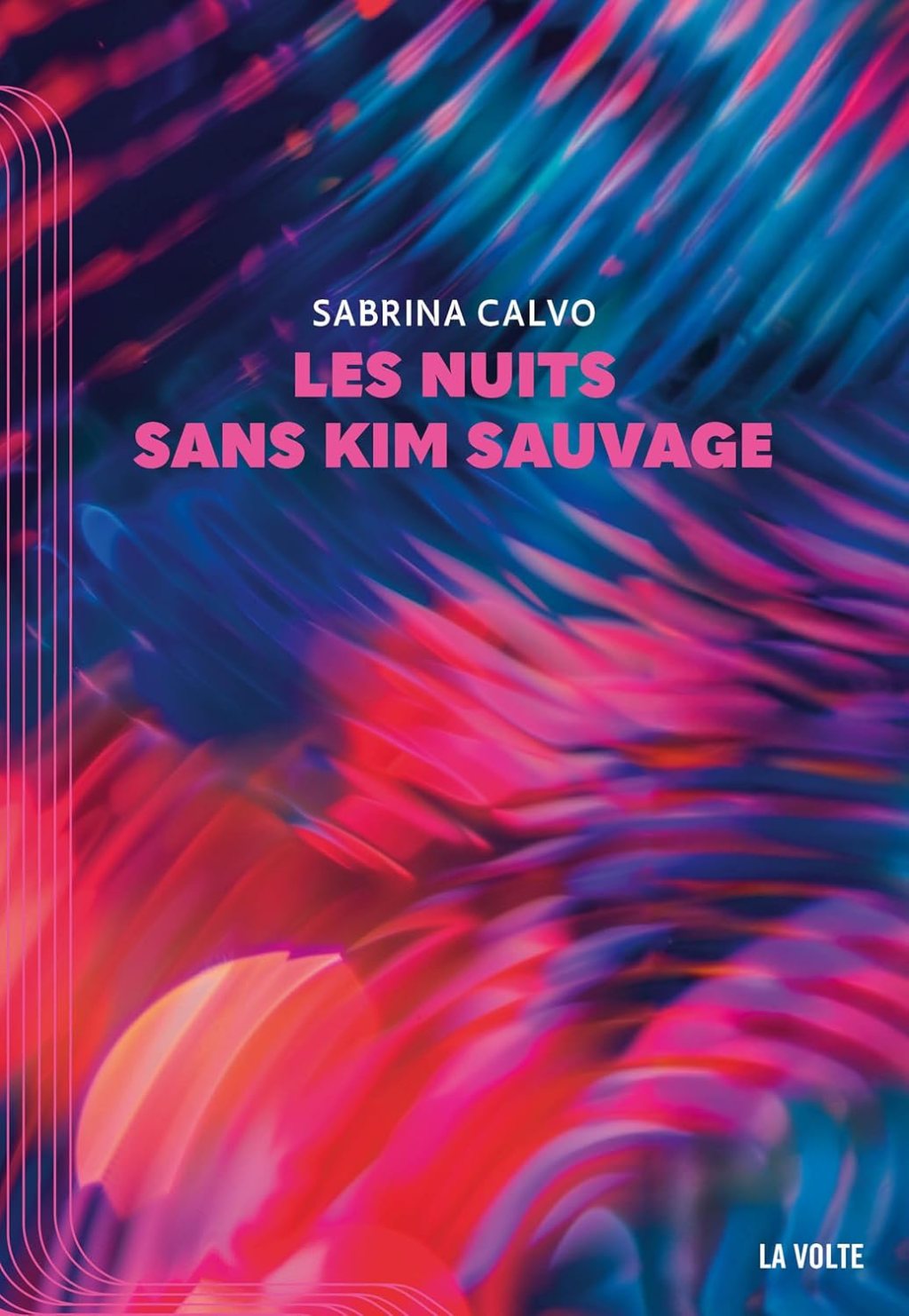 LES NUITS SANS KIM SAUVAGE, un roman de Sabrina&nbsp;Calvo.
