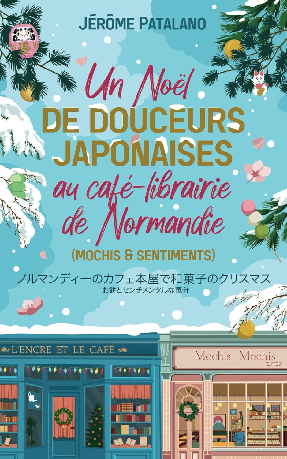 UN NOËL DE DOUCEURS JAPONAISES AU CAFÉ-LIBRAIRIE DE NORMANDIE, une comédie romantique de Jérôme Patalano.