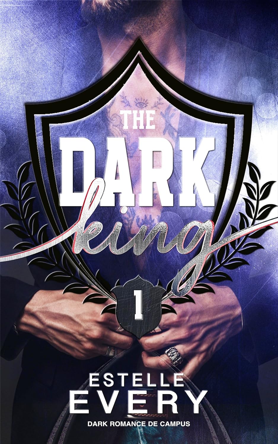 THE DARK KING, tome 1 – Une romance d’Estelle Every.