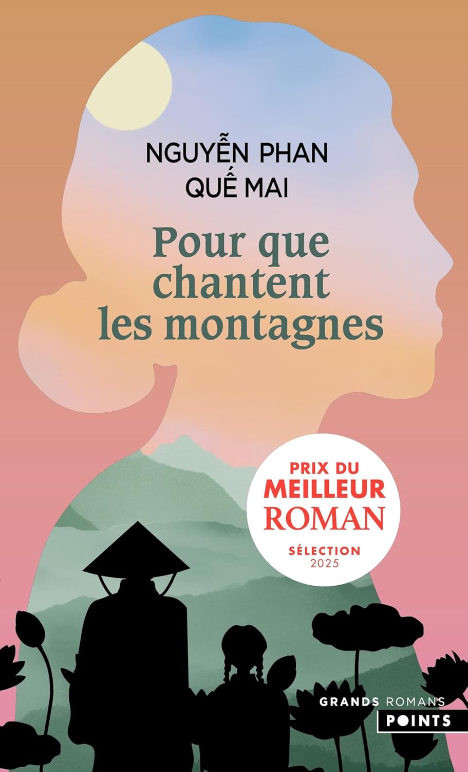 POUR QUE CHANTENT LES MONTAGNES, un roman de Nguyen Phan Que Mai.