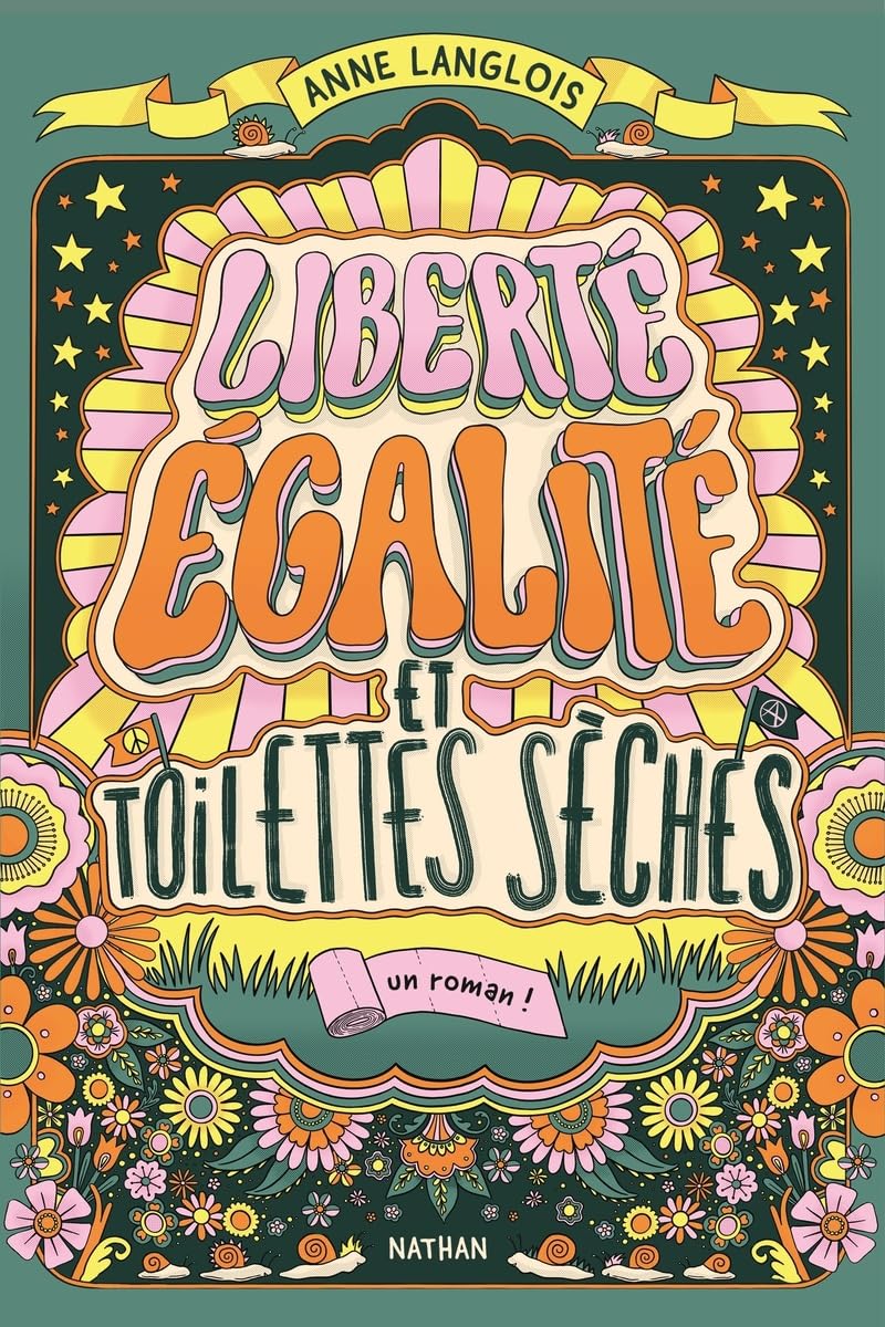 LIBERTÉ, ÉGALITÉ ET TOILETTES SÈCHES, un roman d’Anne Langlois.