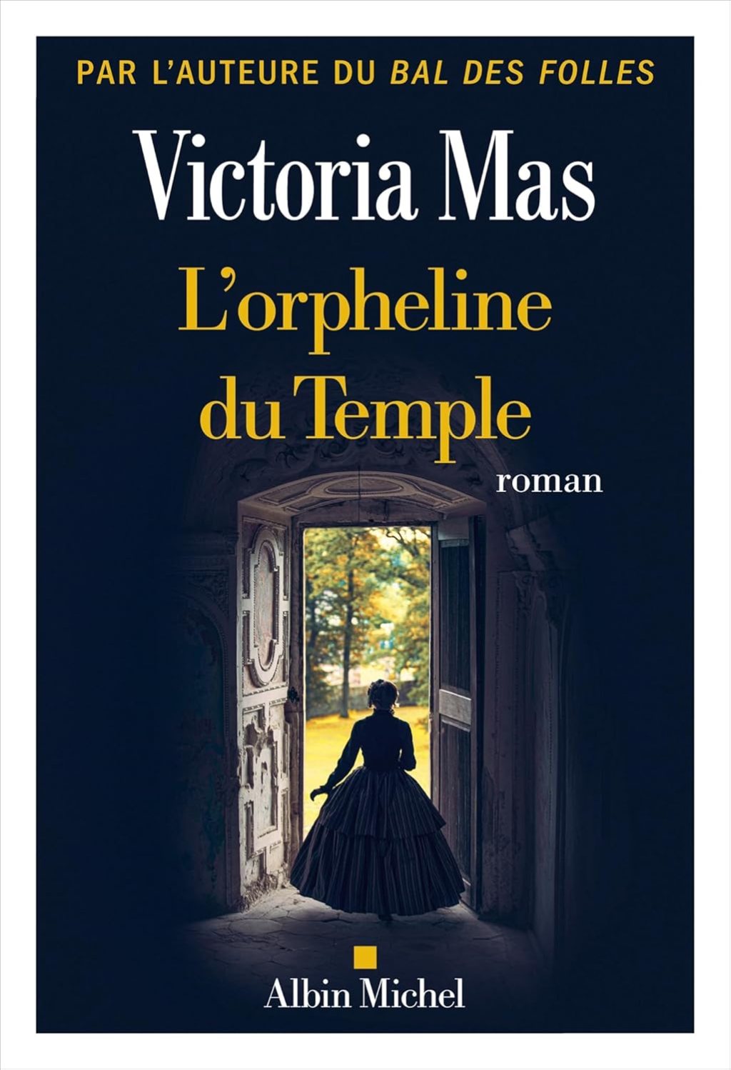 L&rsquo;ORPHELINE DU TEMPLE, un roman de Victoria&nbsp;Mas.