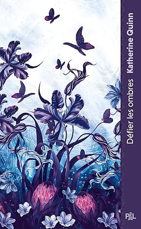 DÉFIER LES OMBRES de Katherine&nbsp;Quinn.