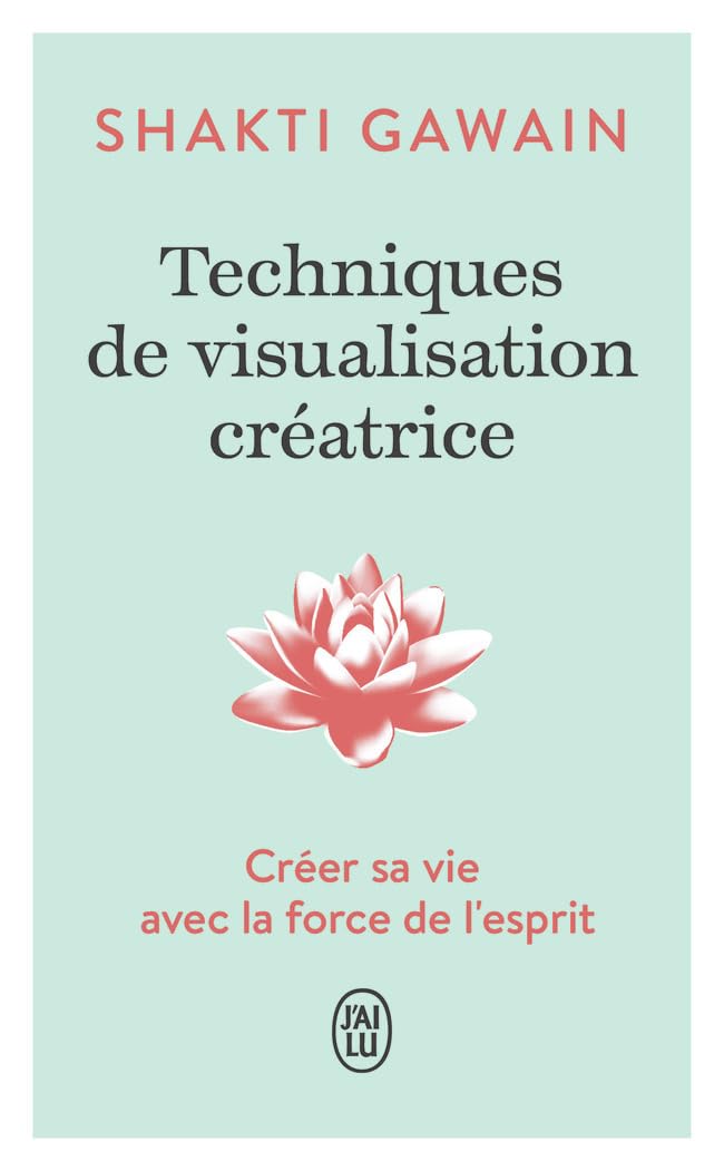 TECHNIQUES DE VISUALISATION CRÉATRICE de Shakti&nbsp;Gawain.