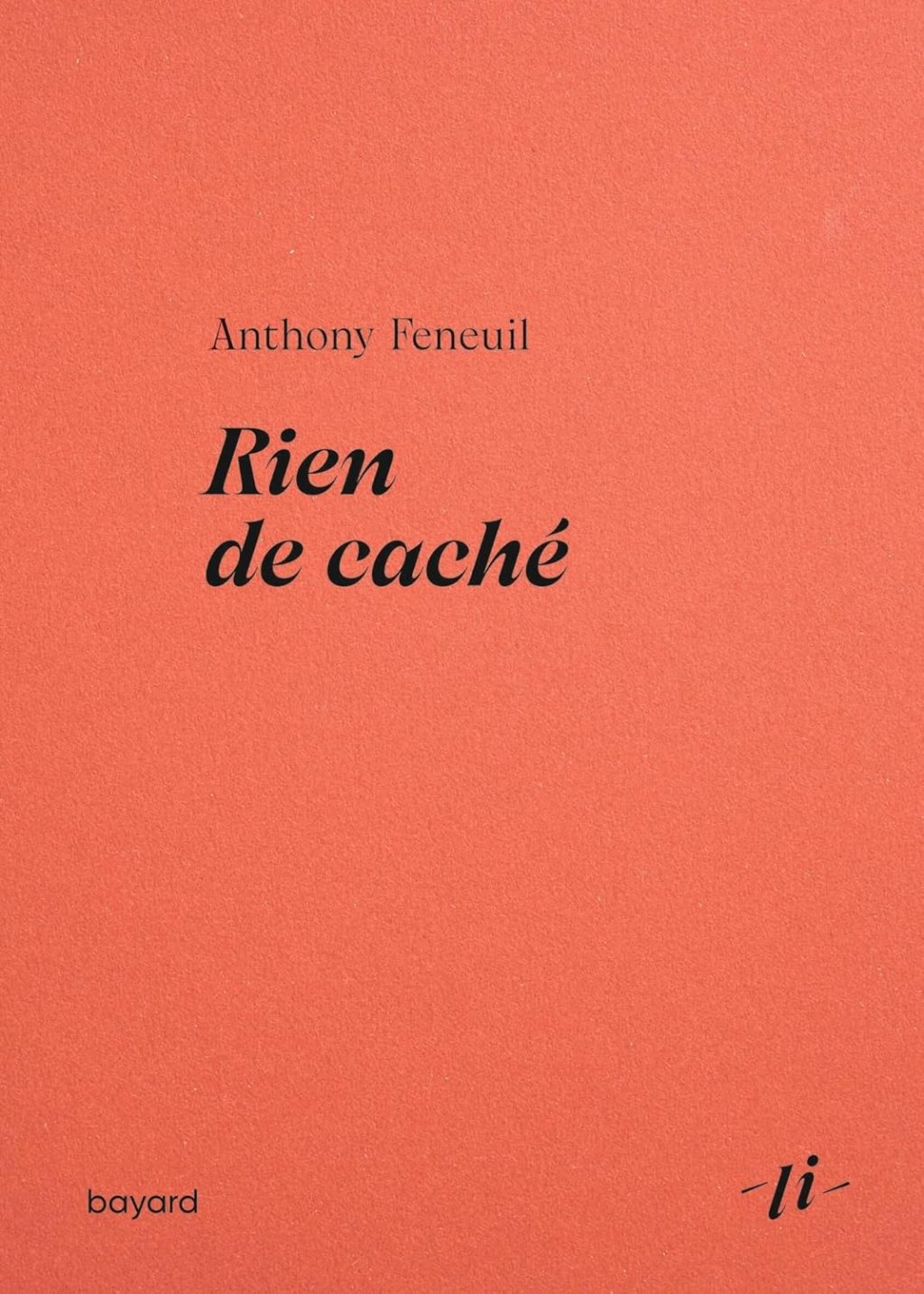 RIEN DE CACHÉ d&rsquo;Anthony&nbsp;Feneuil.
