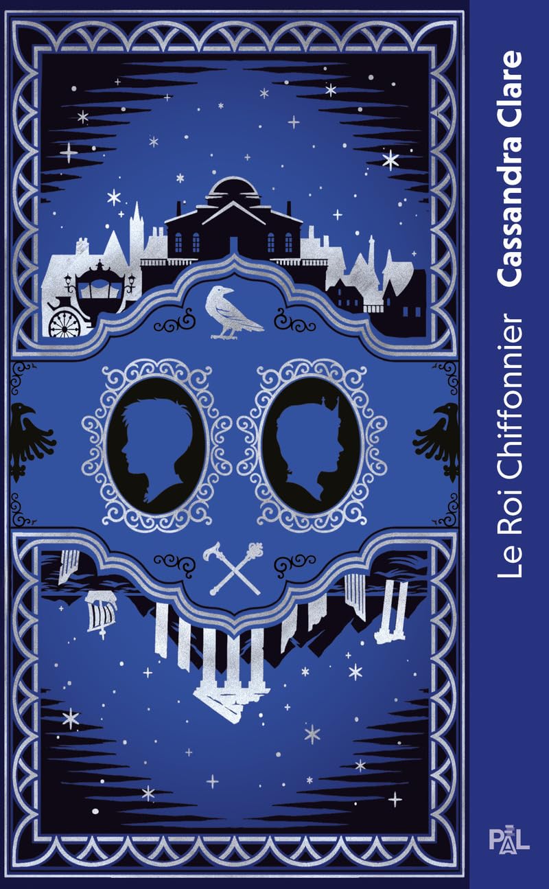 LE ROI CHIFFONNIER de Cassandra&nbsp;Clare.