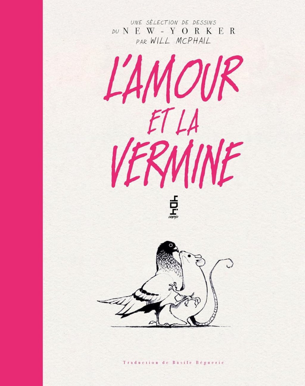 L&rsquo;AMOUR ET LA VERMINE par Will&nbsp;McPhail.