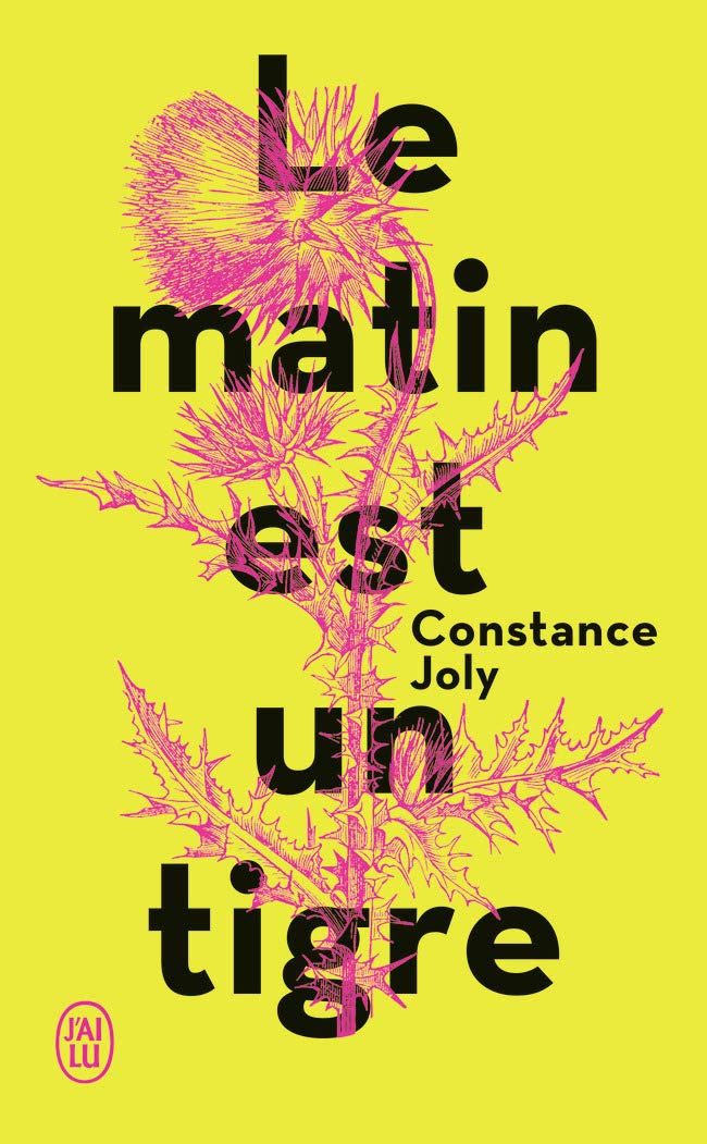 LE MATIN EST UN TIGRE de Constance&nbsp;Joly.