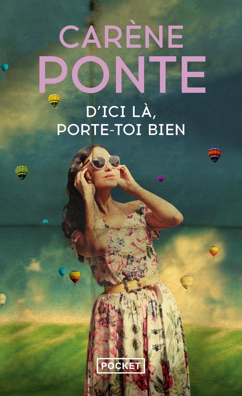 D’ICI LÀ, PORTE-TOI BIEN de Carène Ponte.