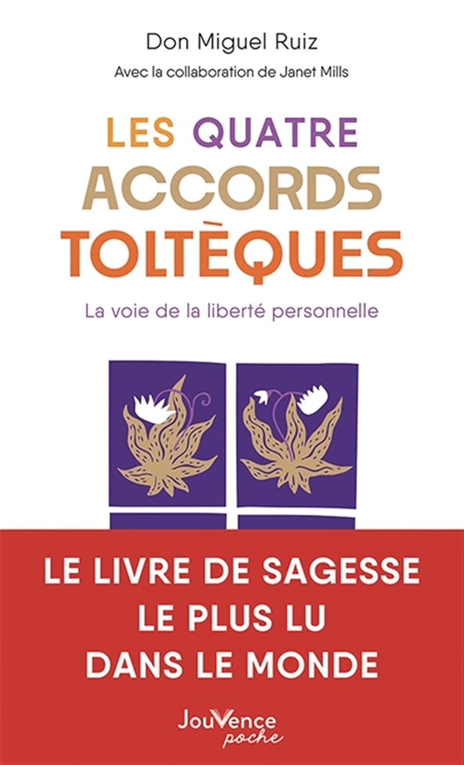 LES QUATRE ACCORDS TOLTÈQUES de Don Miguel&nbsp;Ruiz.