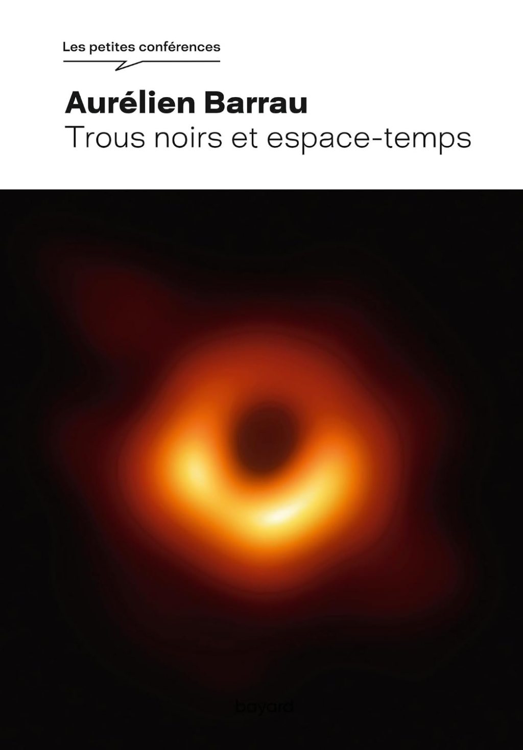 TROUS NOIRS ET ESPACE-TEMPS d&rsquo;Aurélien Barrau.