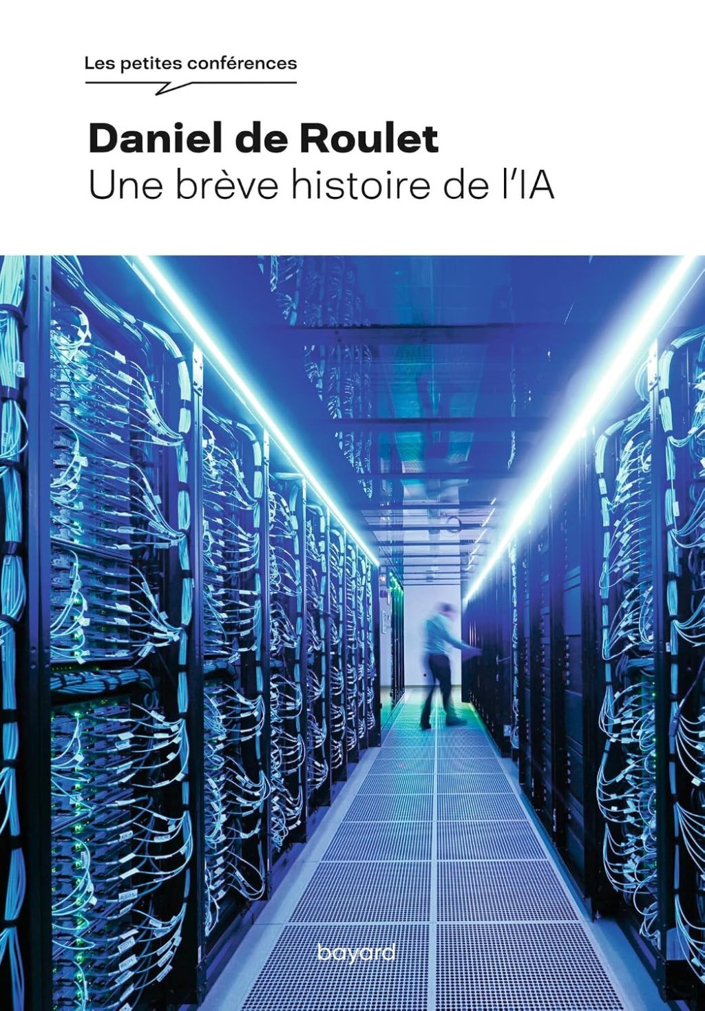 UNE BRÈVE HISTOIRE DE L&rsquo;IA de Daniel de&nbsp;Roulet.